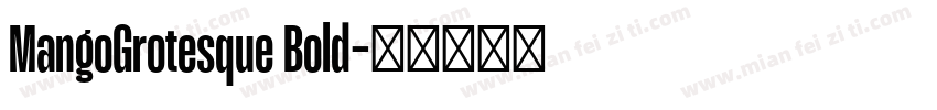 MangoGrotesque Bold字体转换